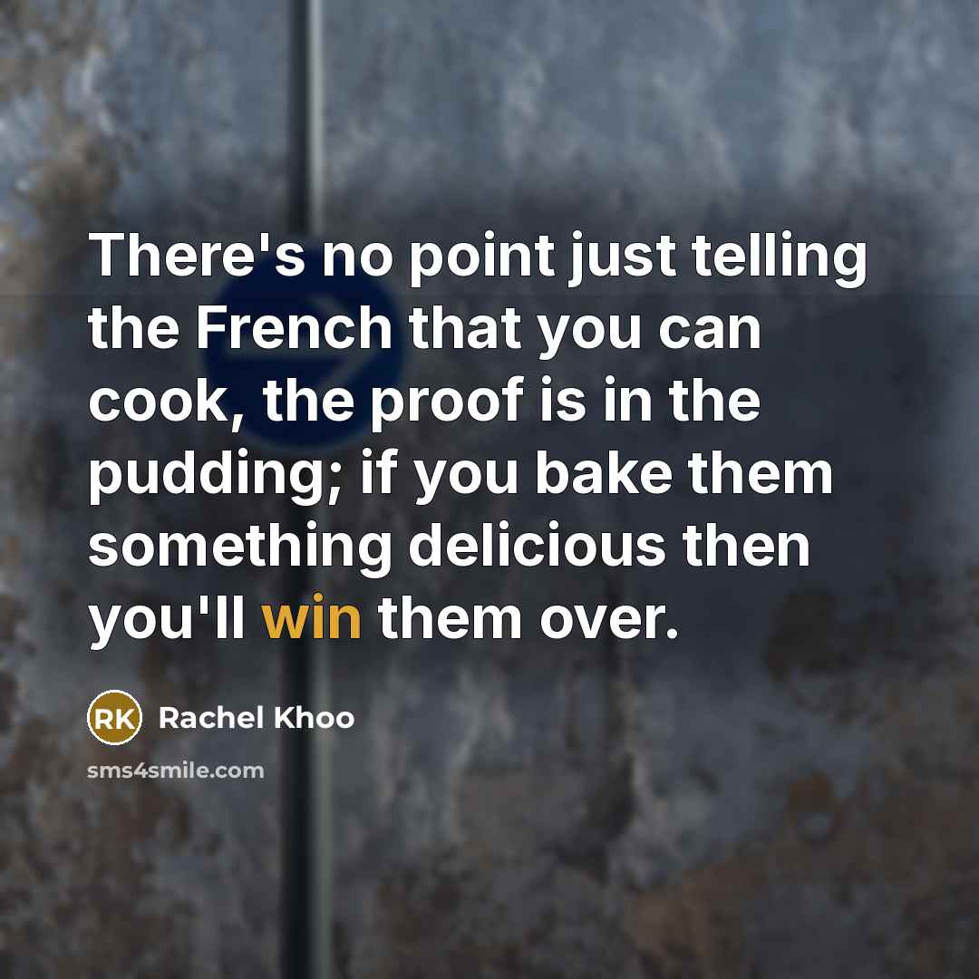 “There's no point just telling the French that you can…” quote by Rachel Khoo