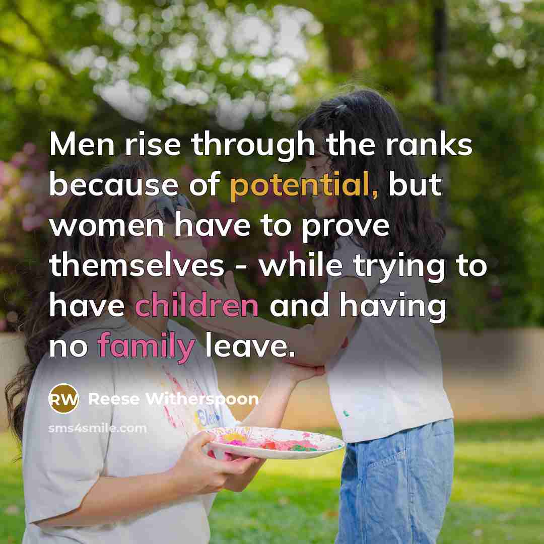 “Men rise through the ranks because of potential, but women…” quote by Reese Witherspoon