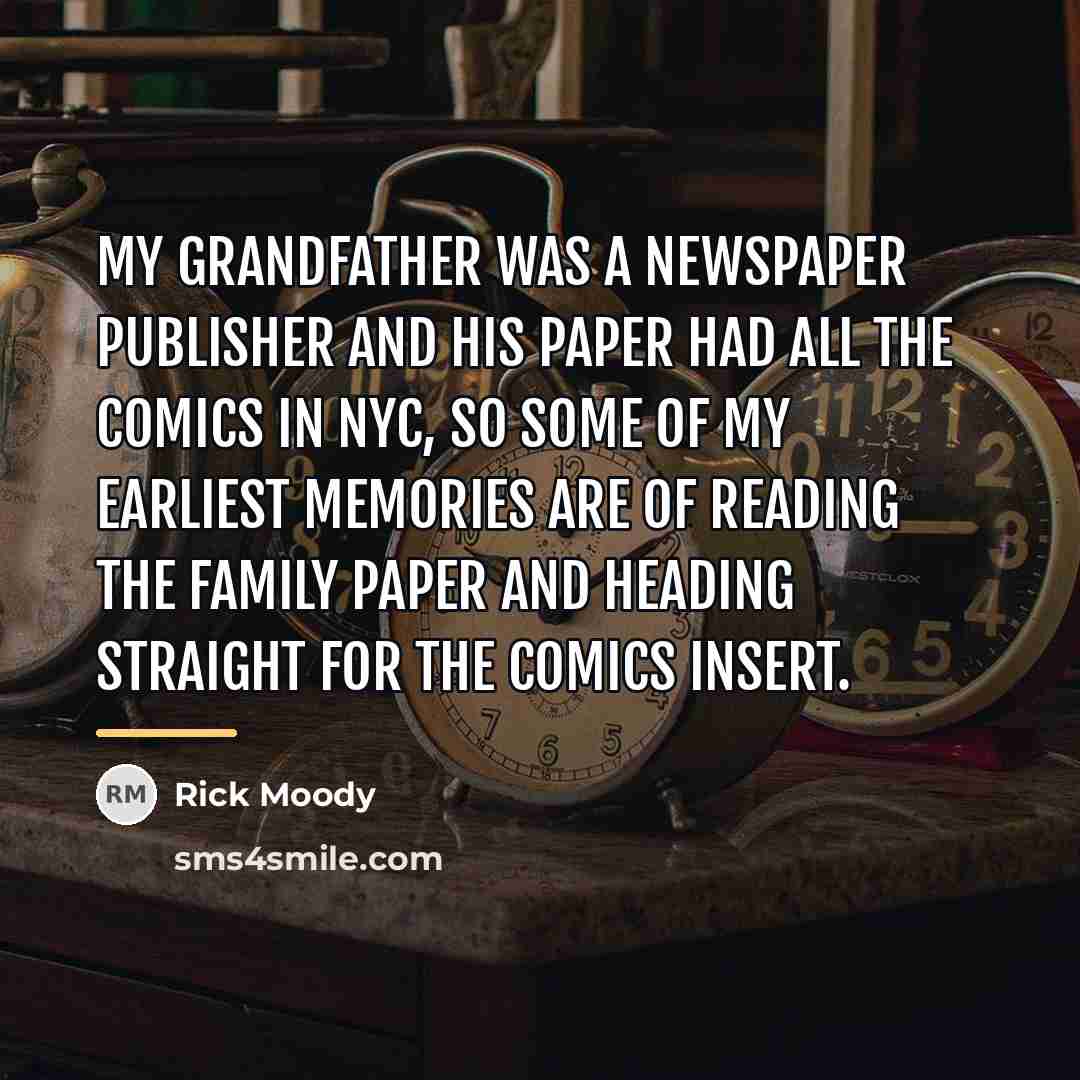 “My grandfather was a newspaper publisher and his paper had…” quote by Rick Moody