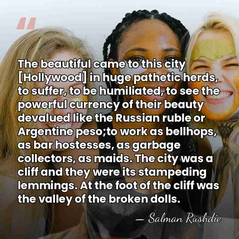 The beautiful came to this city [Hollywood] in huge pathetic herds, to&hellip; - Salman Rushdie