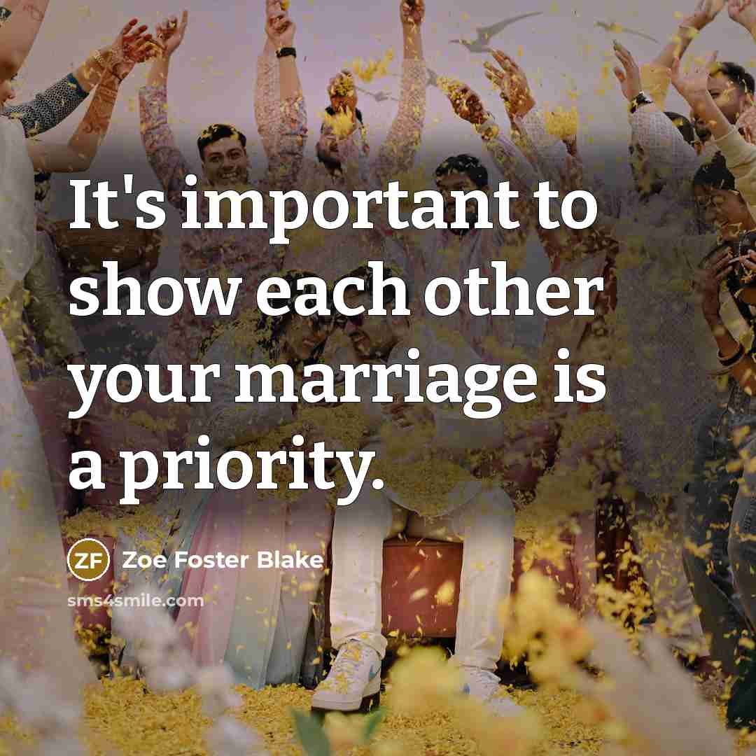 “It's important to show each other your marriage is a…” quote by Zoe Foster Blake