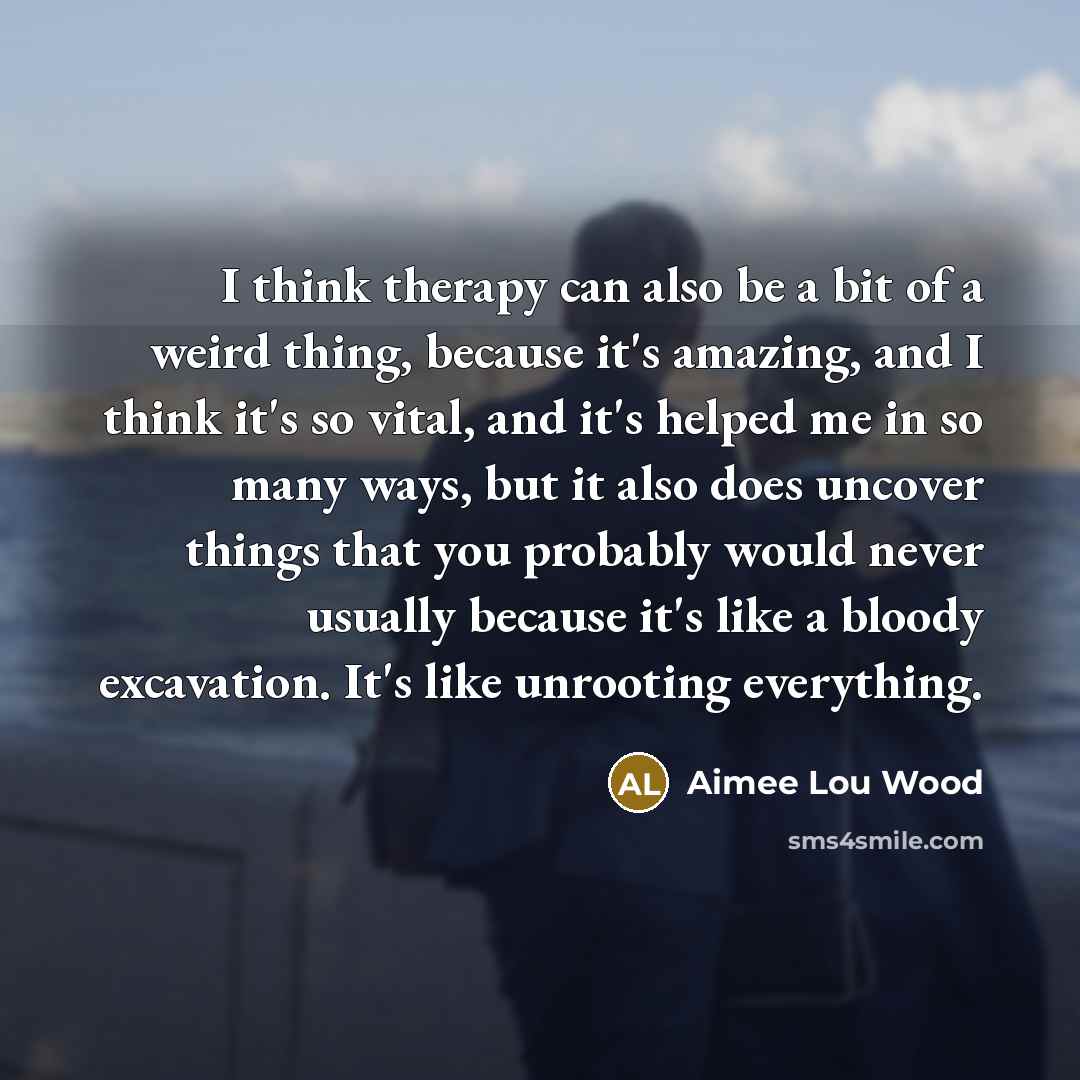 “I think therapy can also be a bit of a…” quote by Aimee Lou Wood
