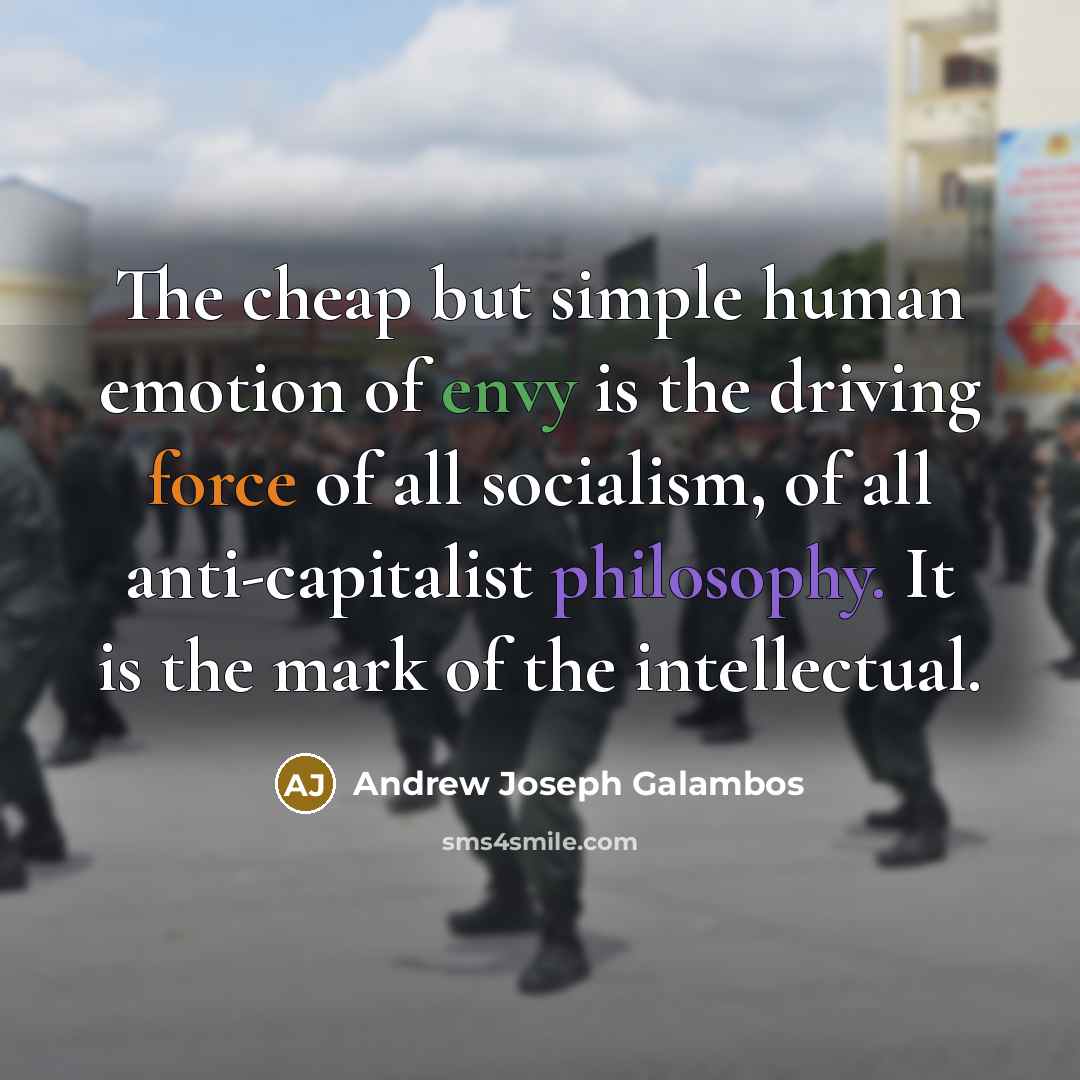 “The cheap but simple human emotion of envy is the…” quote by Andrew Joseph Galambos