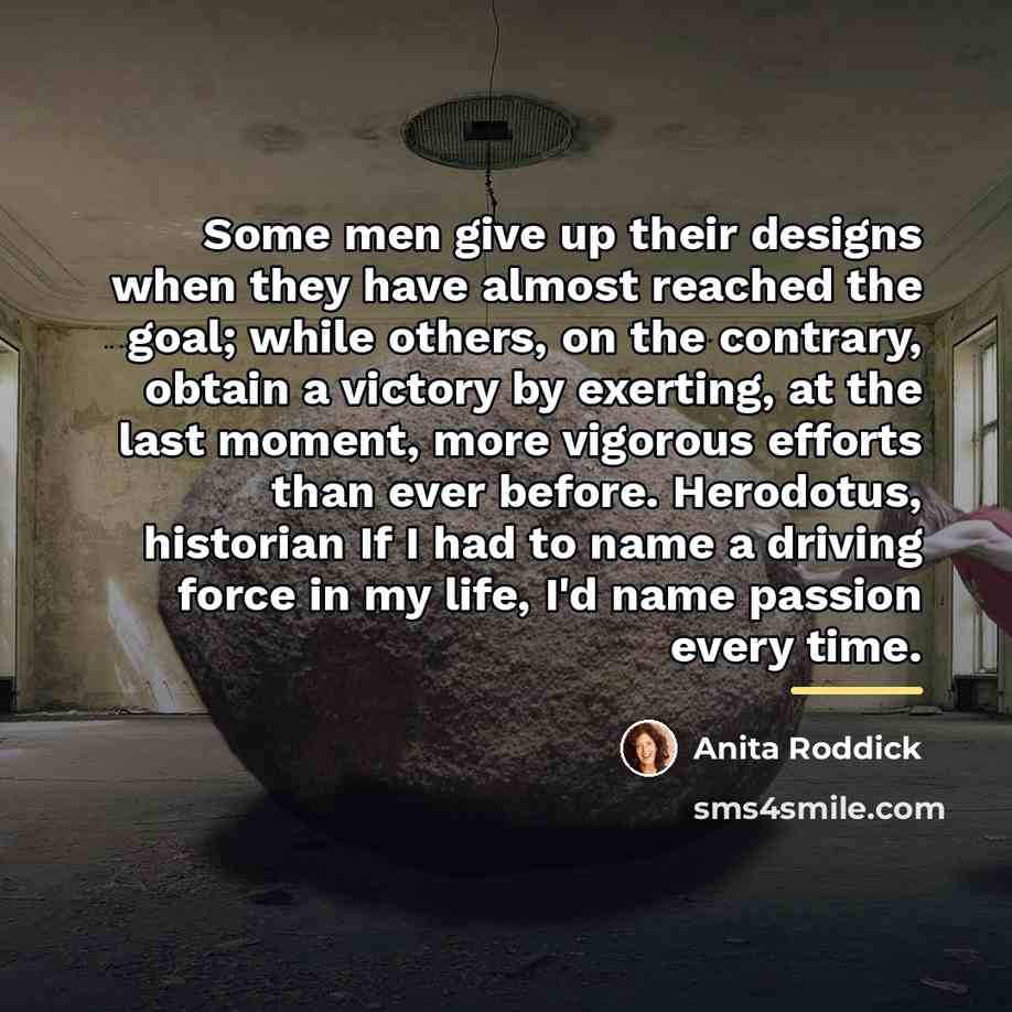 “Some men give up their designs when they have almost…” quote by Anita Roddick