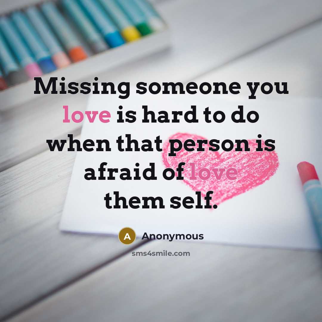 “Missing someone you love is hard to do when that…” quote by Anonymous
