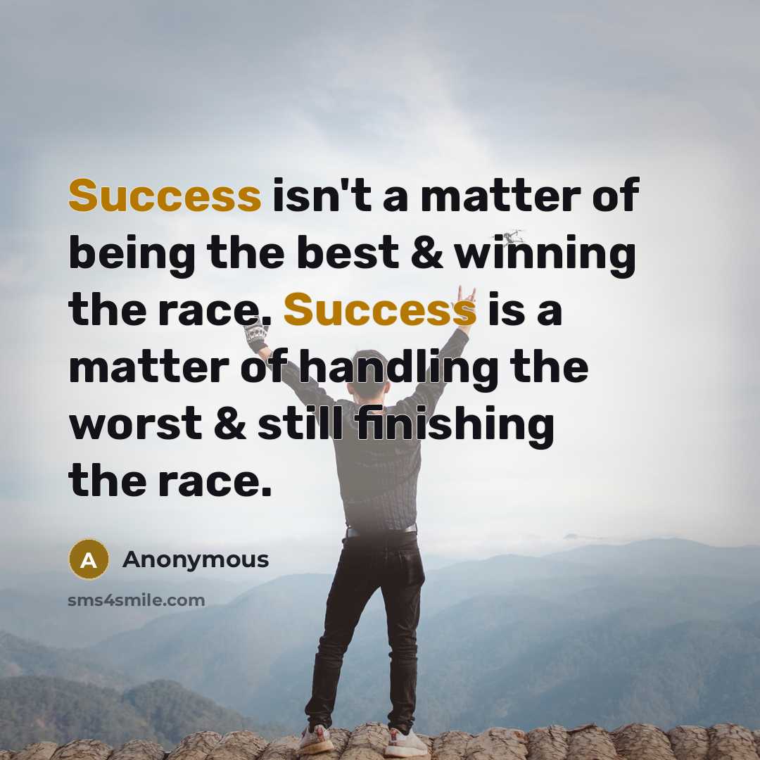 “Success isn't a matter of being the best & winning…” quote by Anonymous