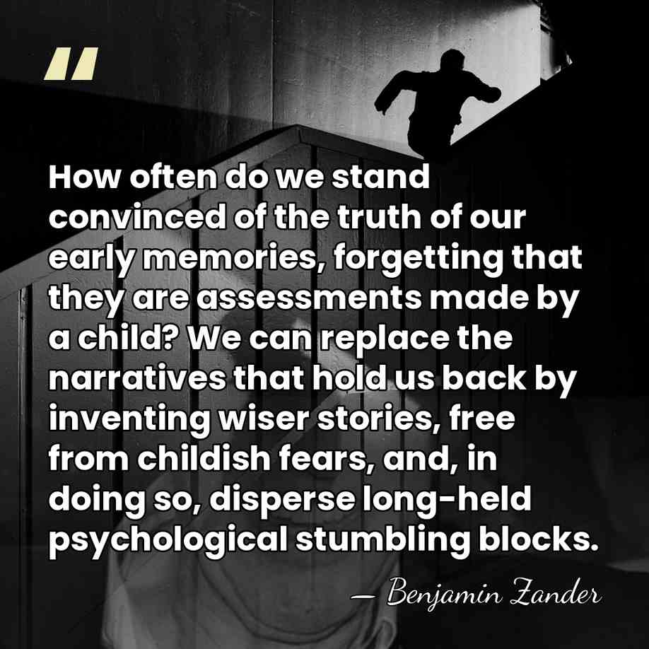 How often do we stand convinced of the truth of our early&hellip; - Benjamin Zander