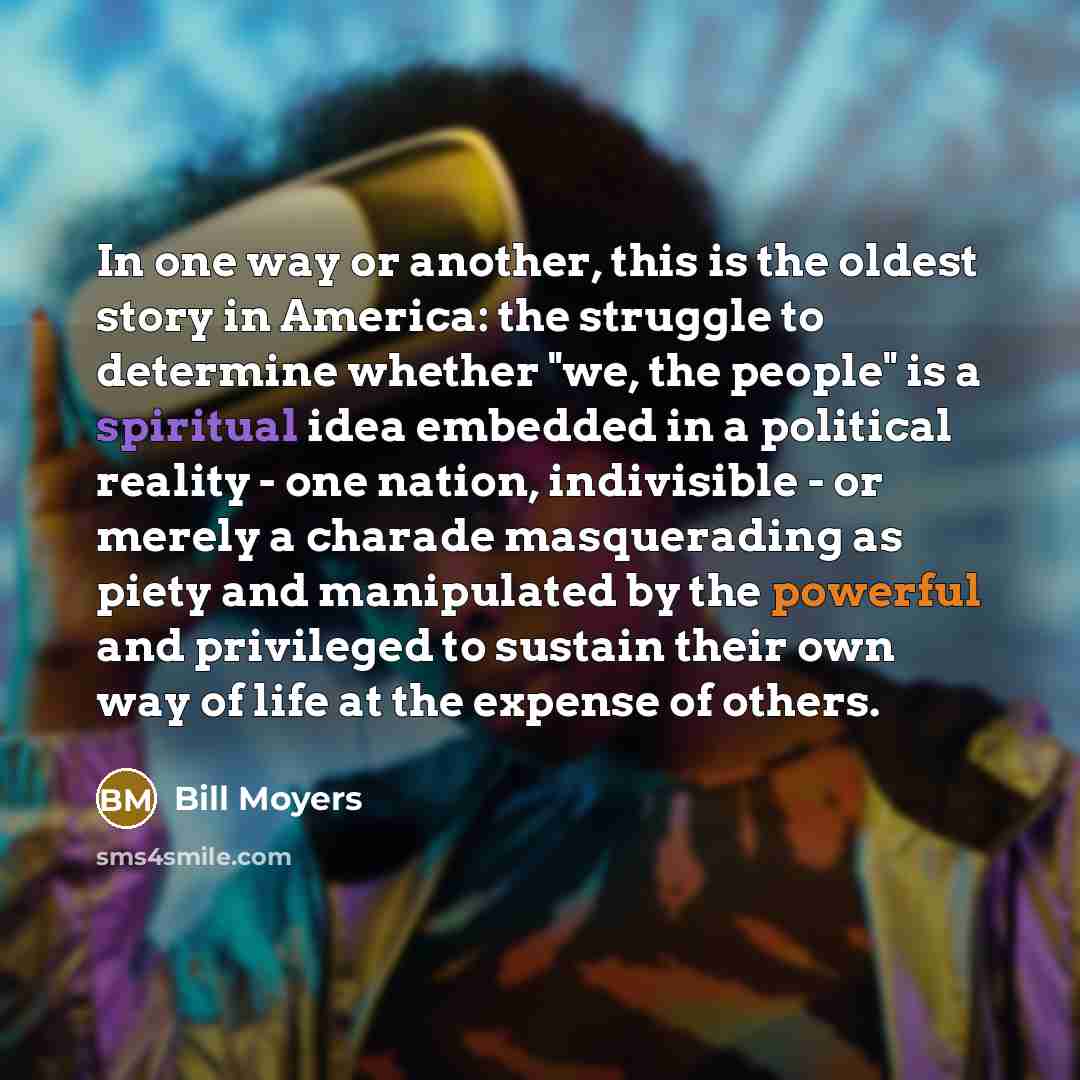 “"In one way or another, this is the oldest story…” quote by Bill Moyers