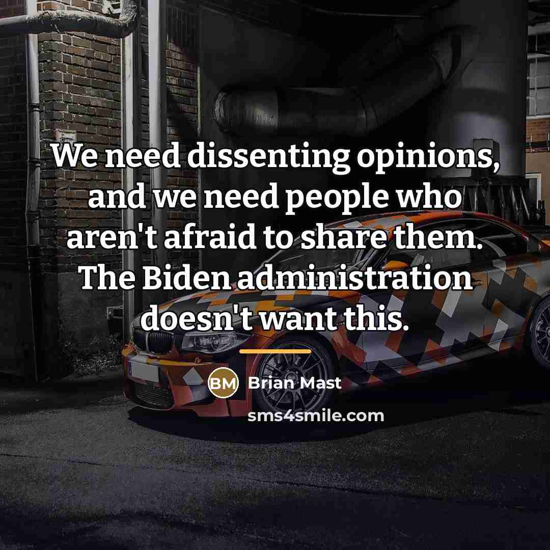 “We need dissenting opinions, and we need people who aren't…” quote by Brian Mast