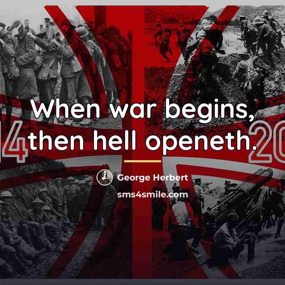 “When war begins, then hell openeth.…” quote by George Herbert