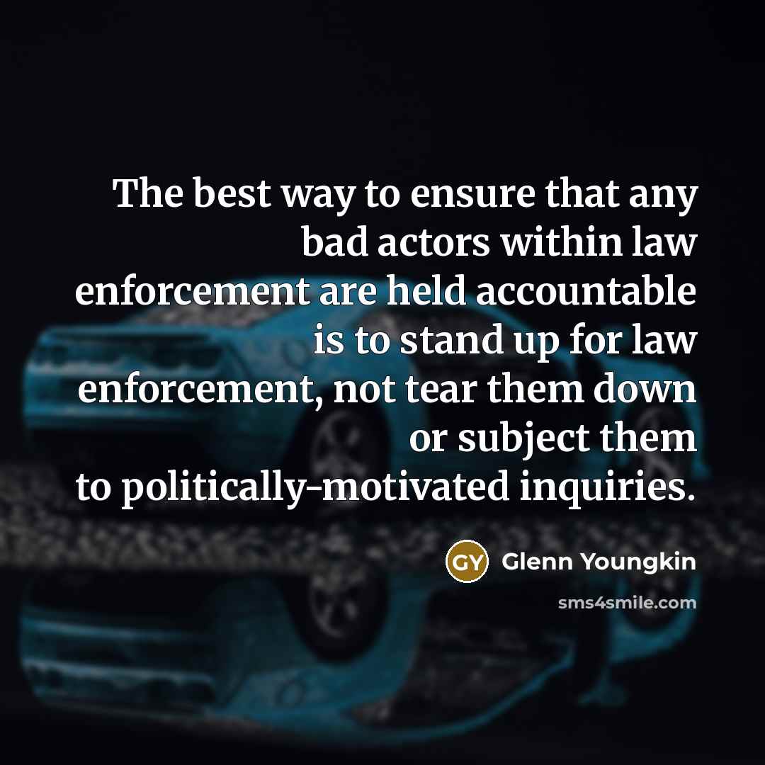 “The best way to ensure that any bad actors within…” quote by Glenn Youngkin