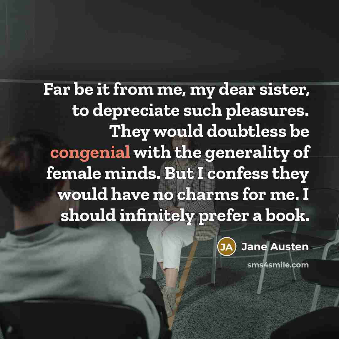 “Far be it from me, my dear sister, to depreciate…” quote by Jane Austen
