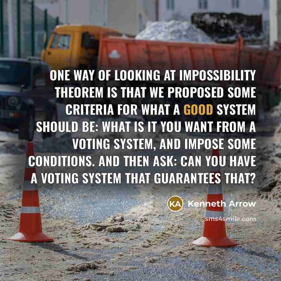 “One way of looking at Impossibility Theorem is that we…” quote by Kenneth Arrow