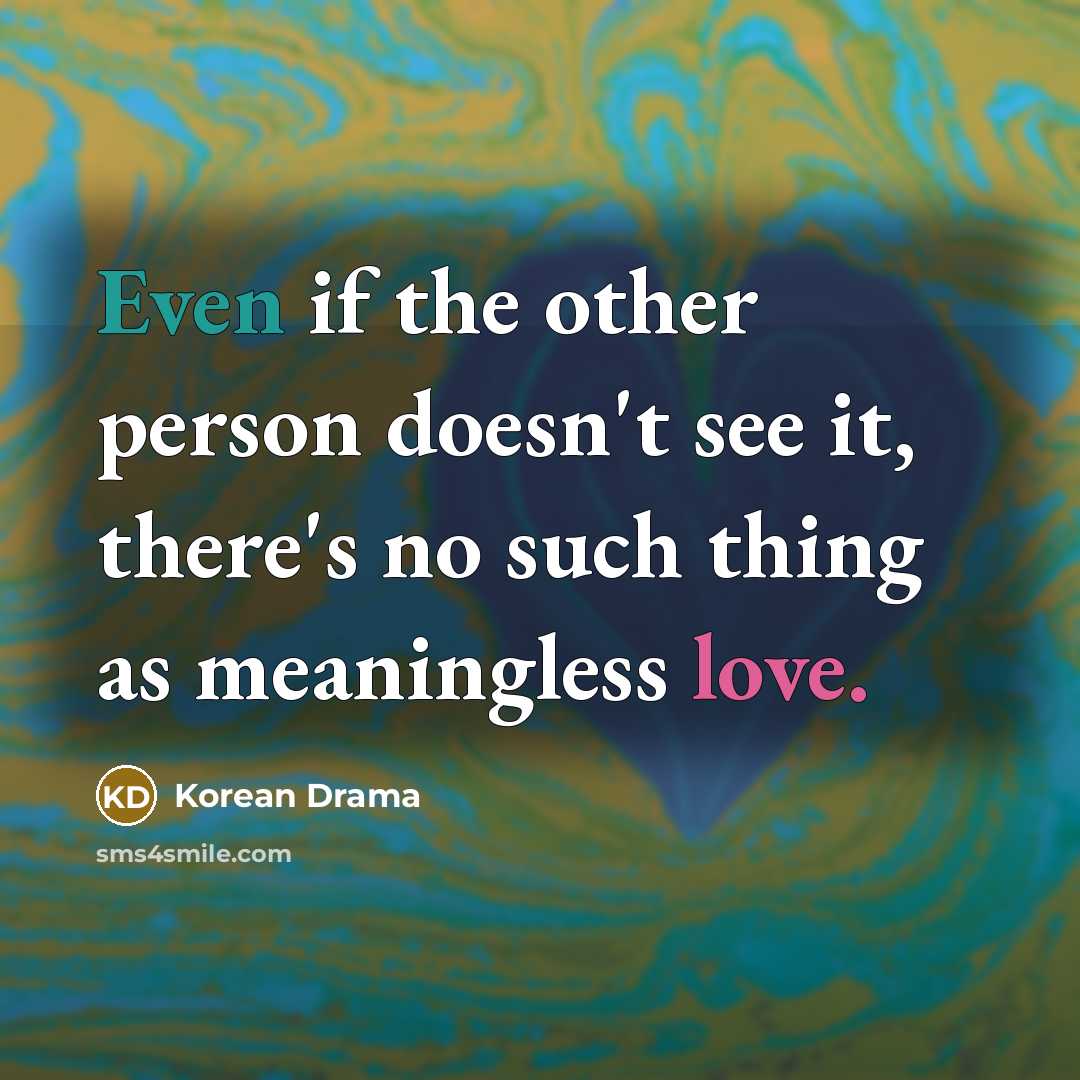 “Even if the other person doesn't see it, there's no…” quote by Korean Drama