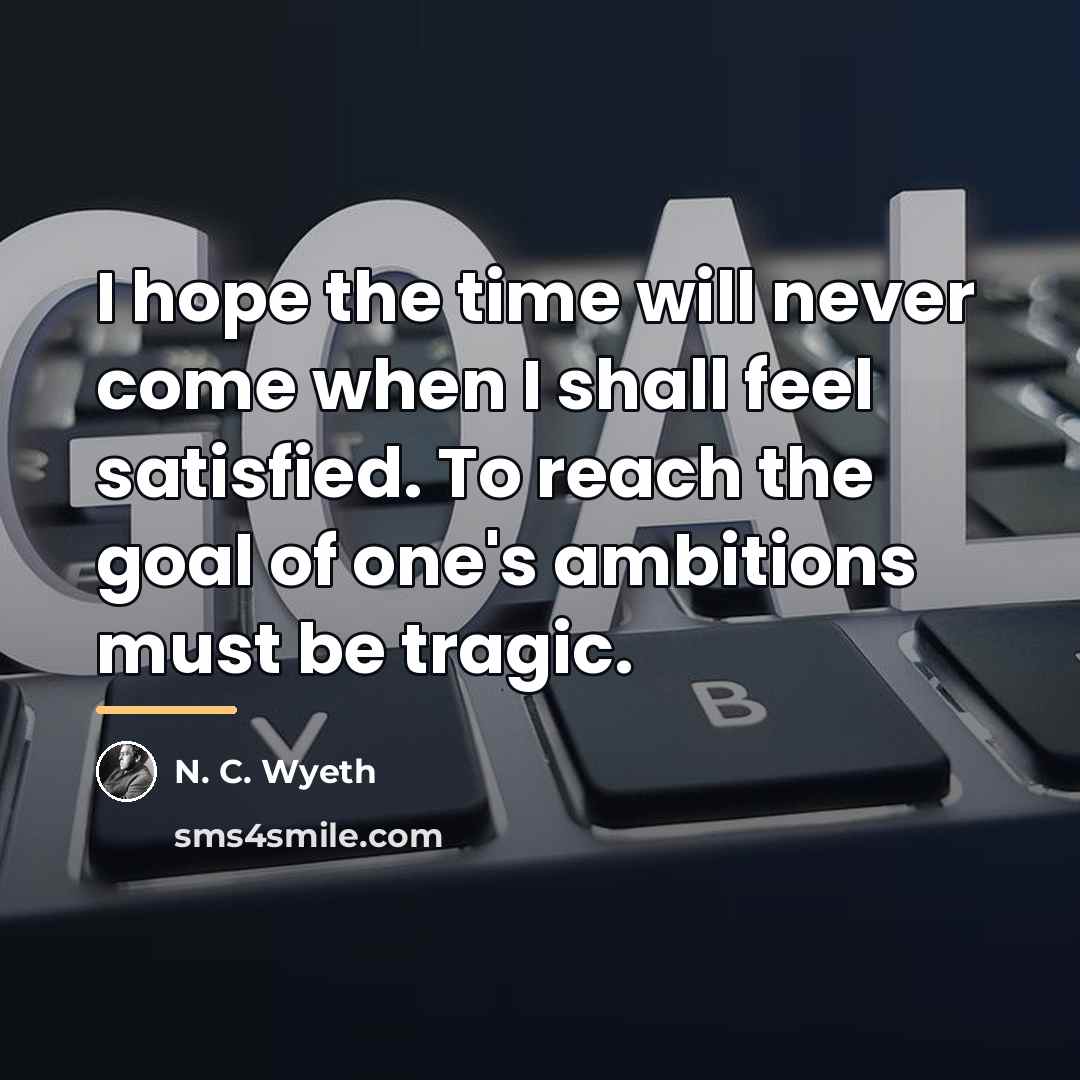 “I hope the time will never come when I shall…” quote by N. C. Wyeth
