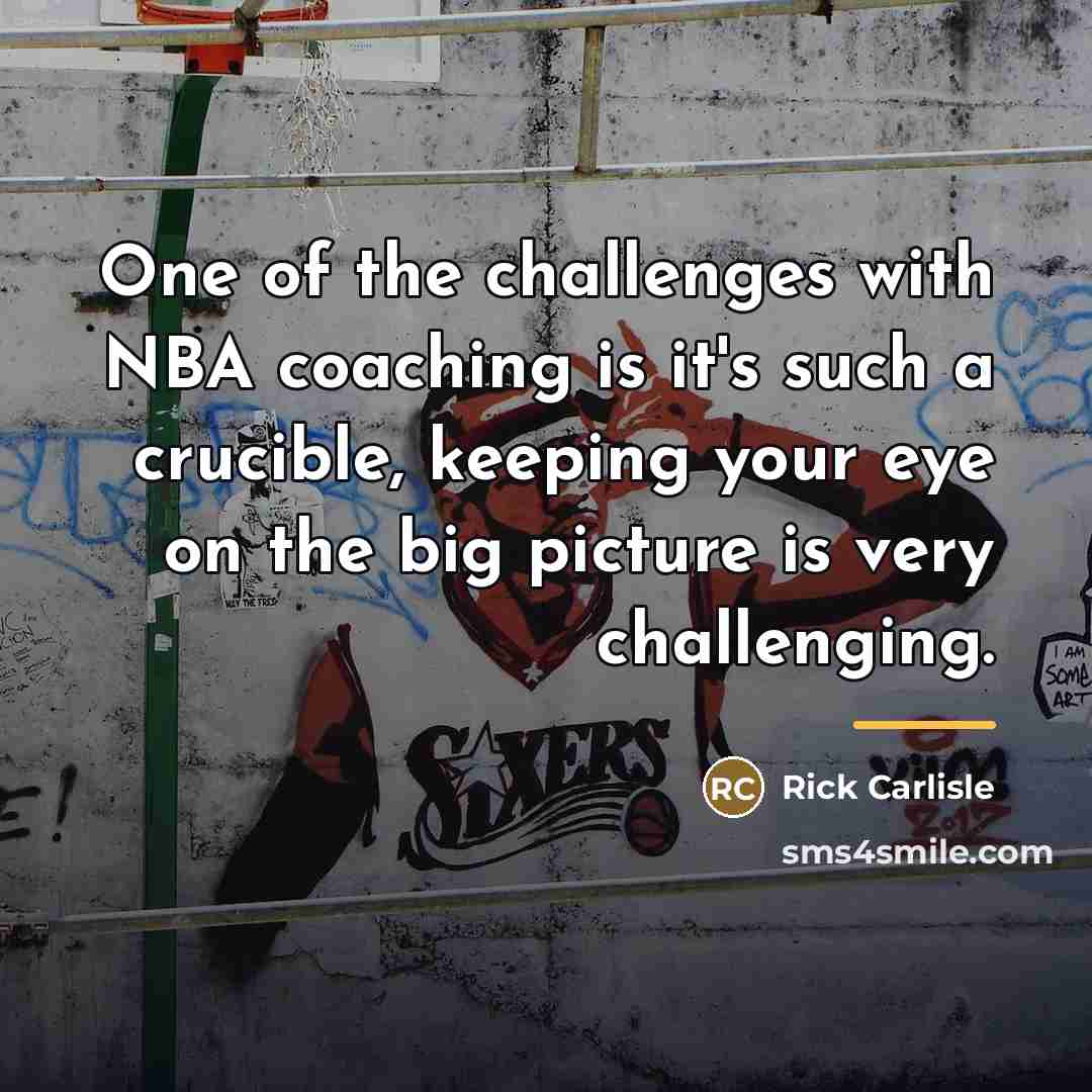 “One of the challenges with NBA coaching is it's such…” quote by Rick Carlisle