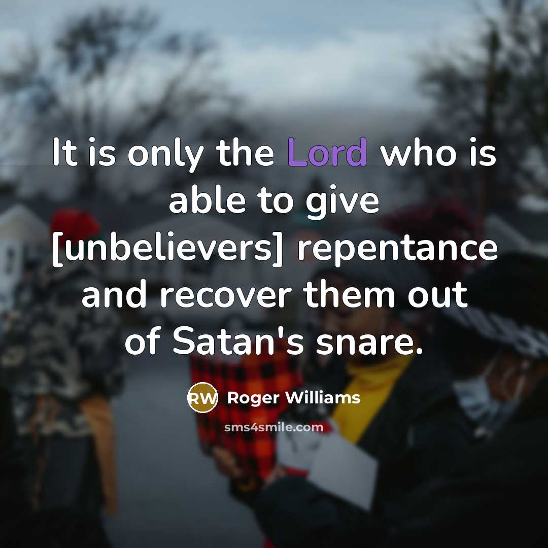 “It is only the Lord who is able to give…” quote by Roger Williams
