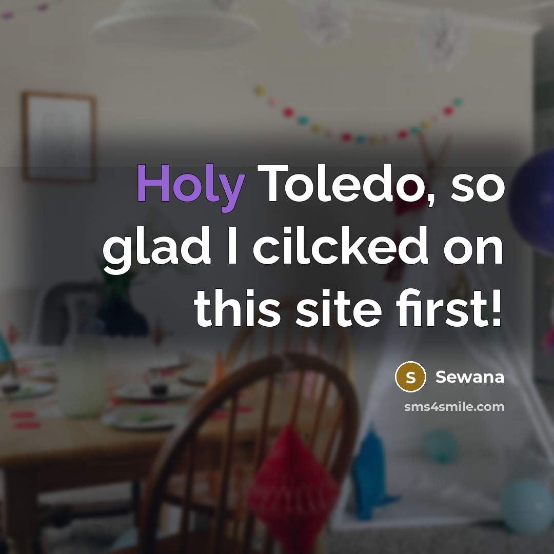 “Holy Toledo, so glad I cilcked on this site first!…” quote by Sewana
