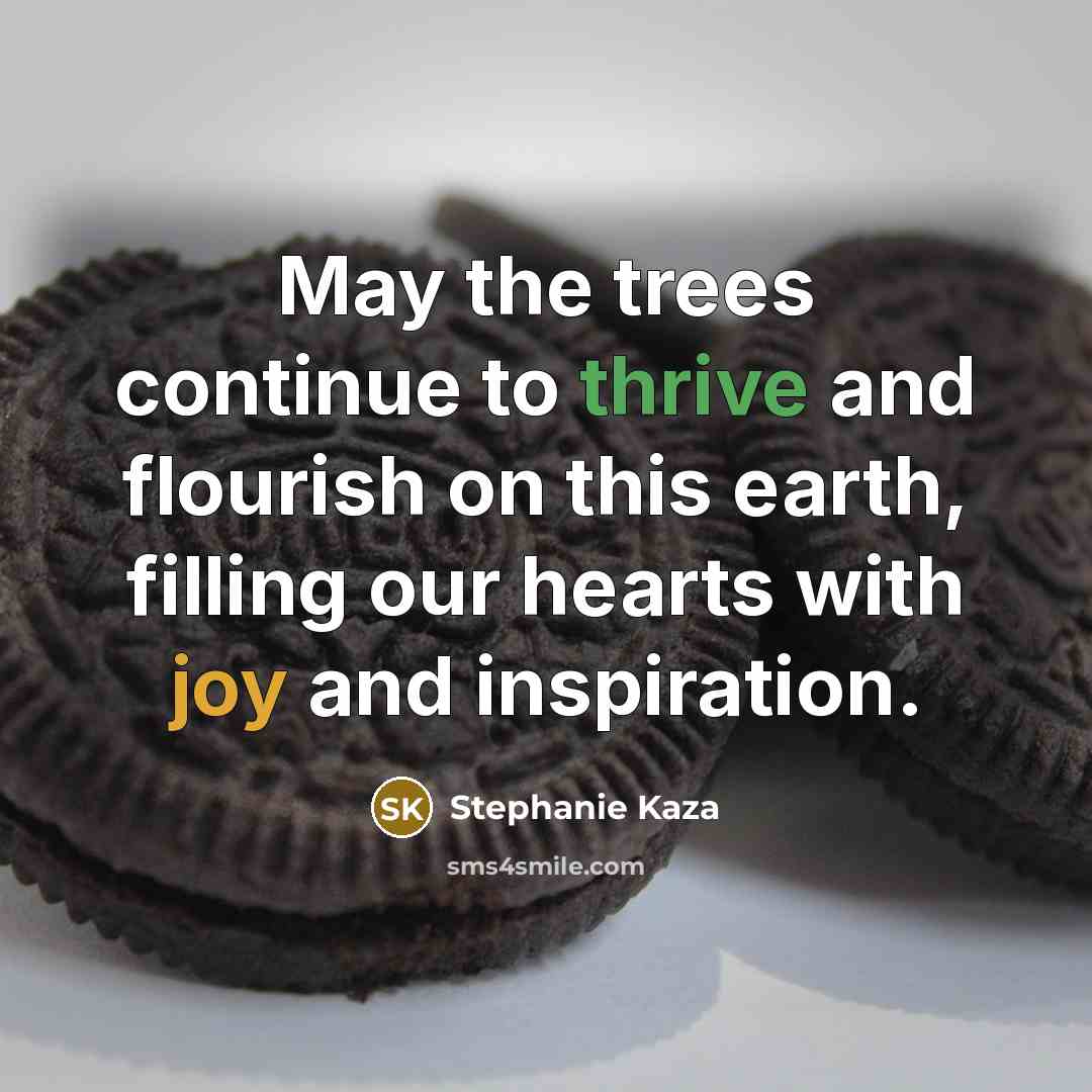 “May the trees continue to thrive and flourish on this…” quote by Stephanie Kaza