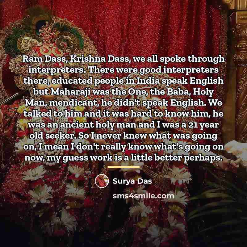 “Ram Dass, Krishna Dass, we all spoke through interpreters. There…” quote by Surya Das
