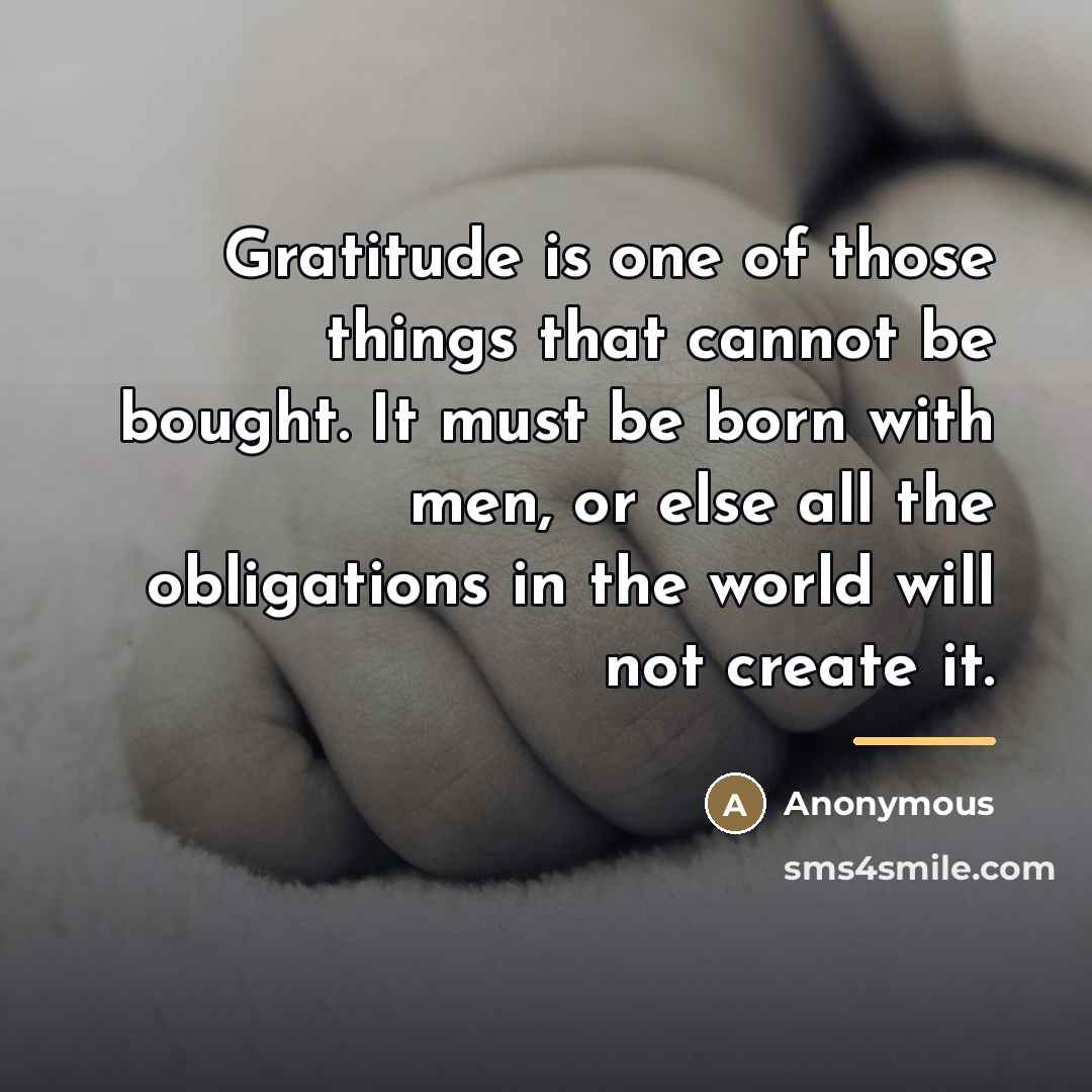 “Gratitude is one of those things that cannot be bought.…” quote by Anonymous