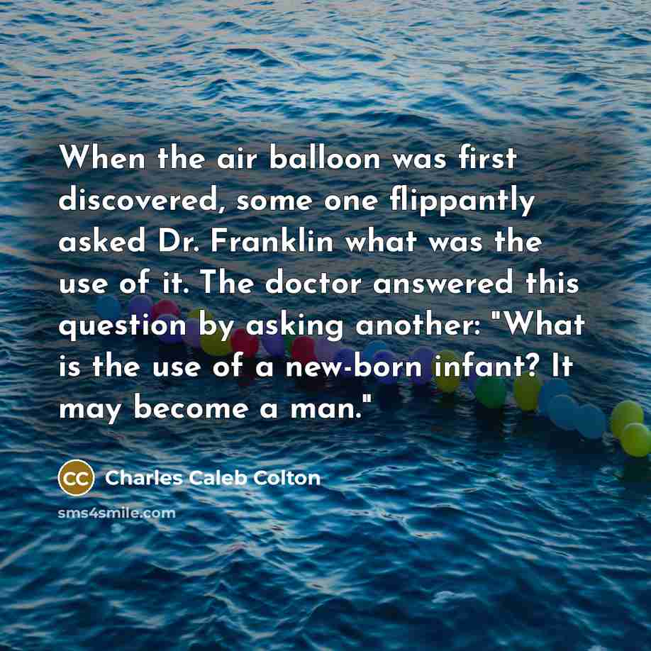 “When the air balloon was first discovered, some one flippantly…” quote by Charles Caleb Colton
