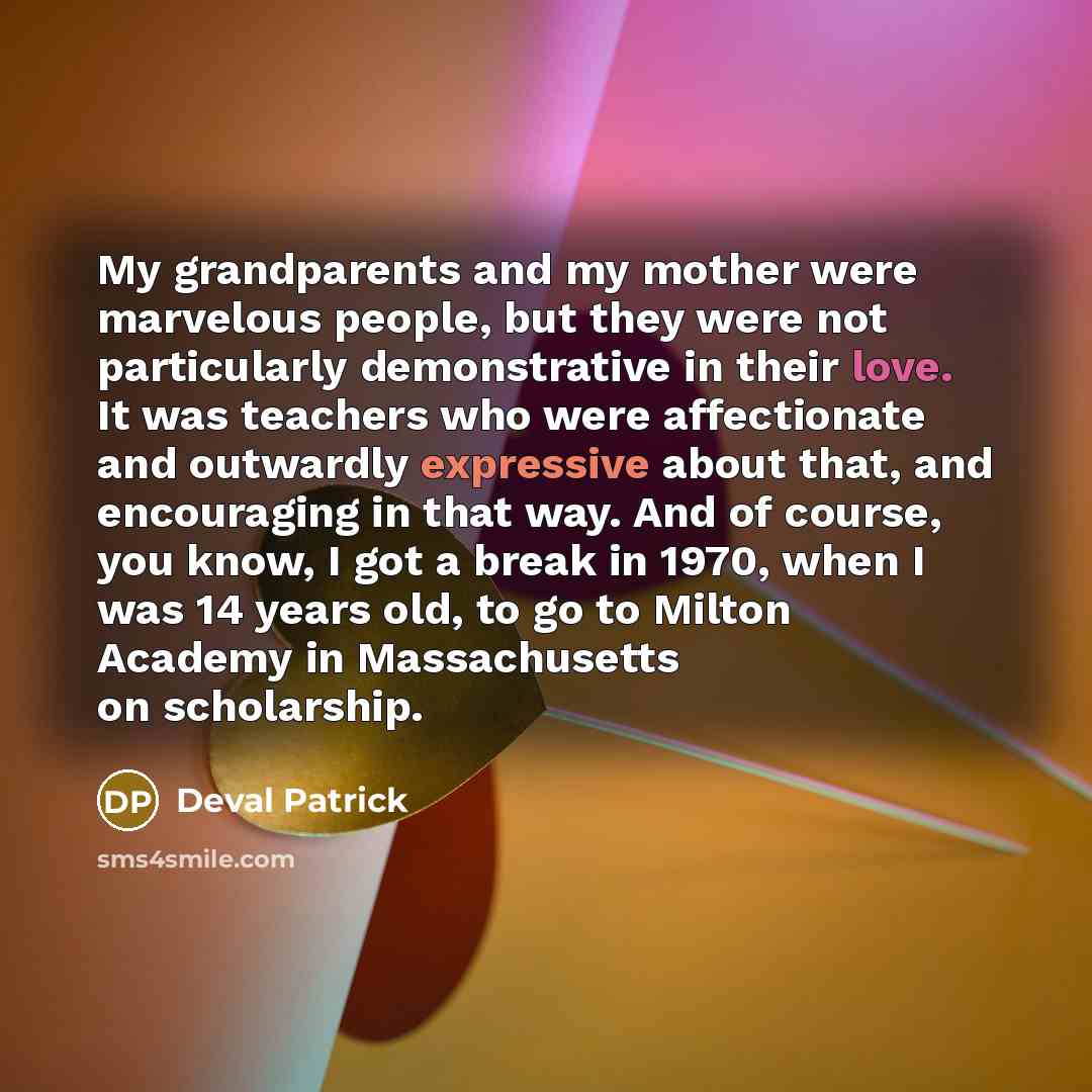 “My grandparents and my mother were marvelous people, but they…” quote by Deval Patrick
