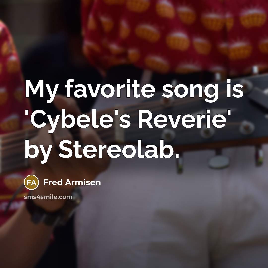 “My favorite song is 'Cybele's Reverie' by Stereolab.…” quote by Fred Armisen
