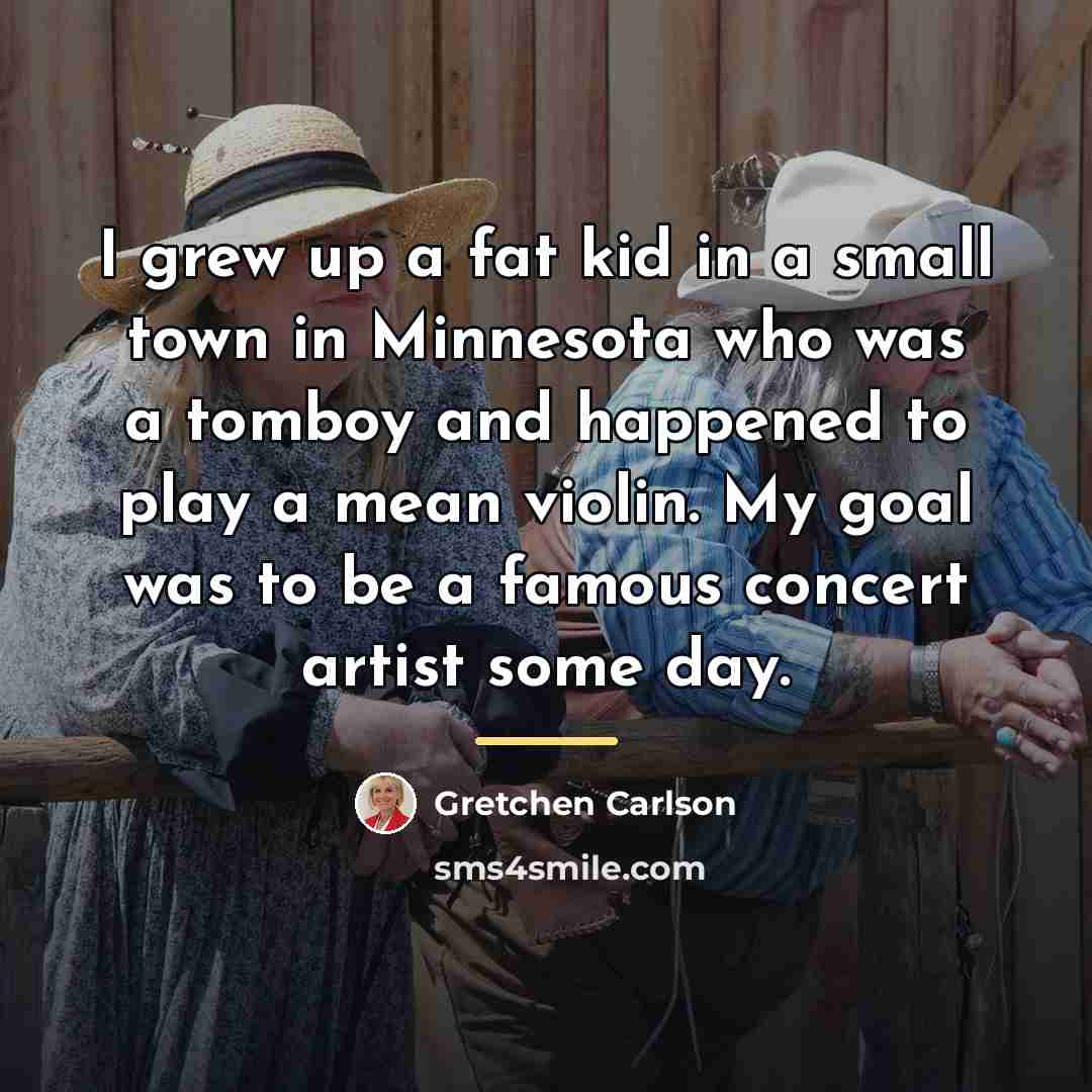 “I grew up a fat kid in a small town…” quote by Gretchen Carlson