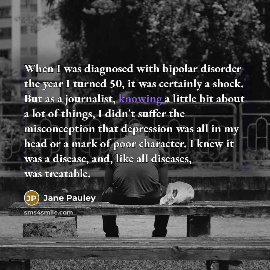 “When I was diagnosed with bipolar disorder the year I…” quote by Jane Pauley