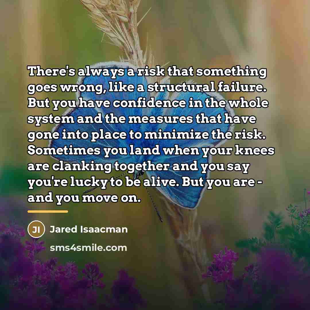 “There's always a risk that something goes wrong, like a…” quote by Jared Isaacman