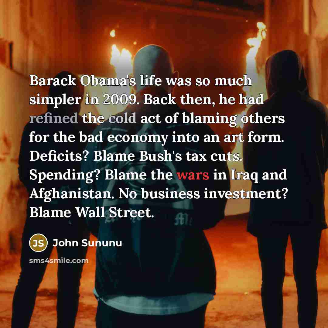 “Barack Obama's life was so much simpler in 2009. Back…” quote by John Sununu