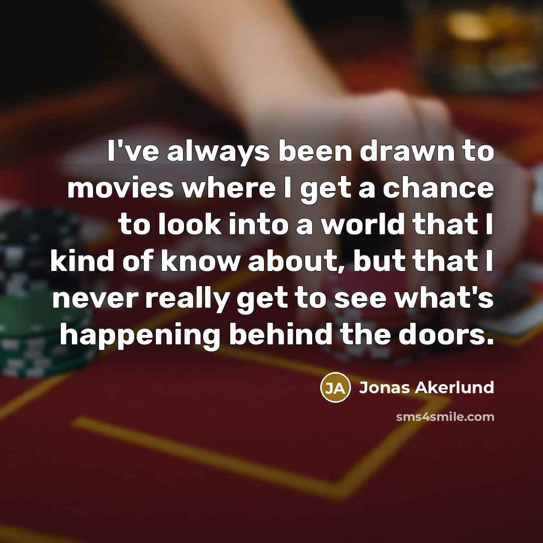 “I've always been drawn to movies where I get a…” quote by Jonas Akerlund