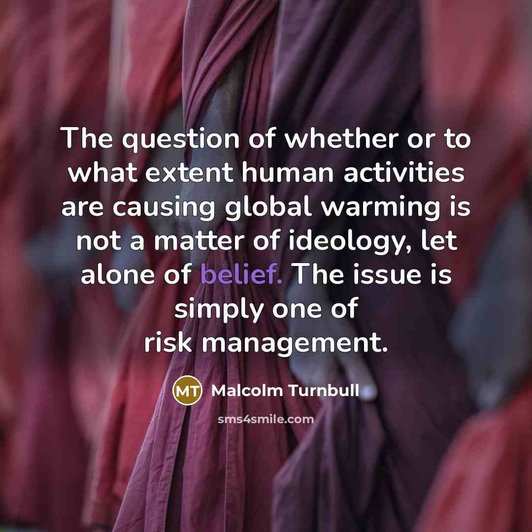 “The question of whether or to what extent human activities…” quote by Malcolm Turnbull