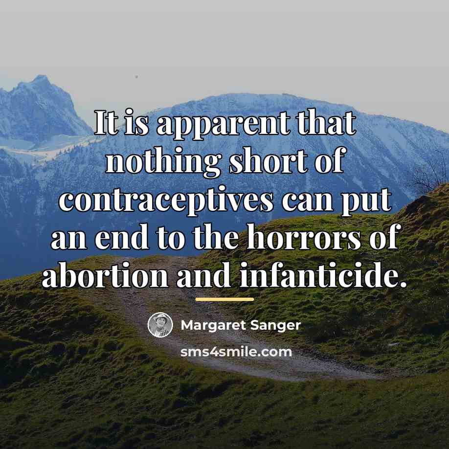“It is apparent that nothing short of contraceptives can put…” quote by Margaret Sanger