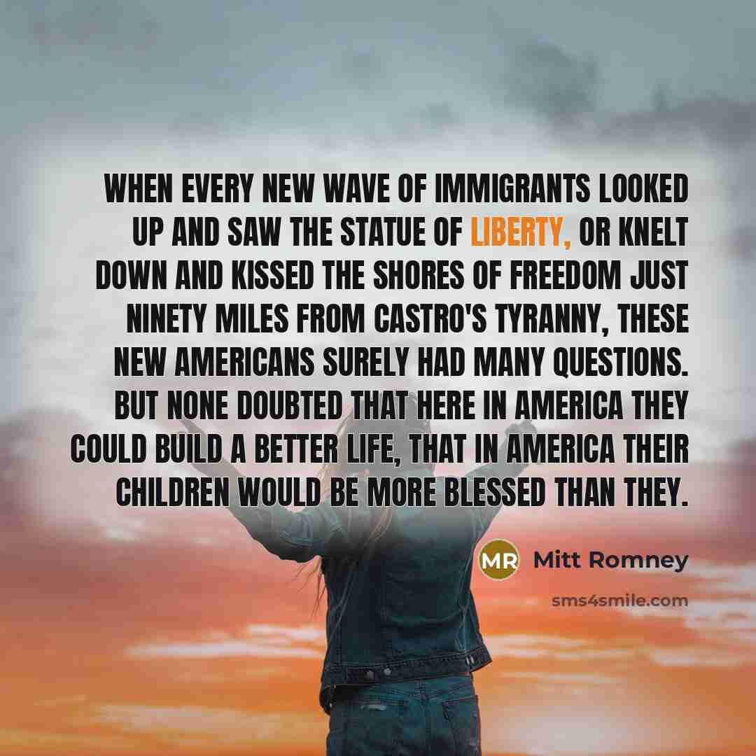 “When every new wave of immigrants looked up and saw…” quote by Mitt Romney