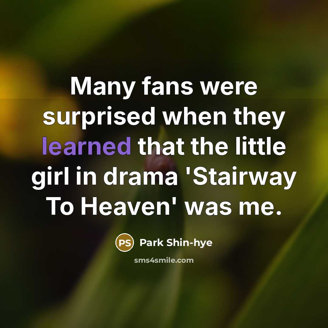 “Many fans were surprised when they learned that the little…” quote by Park Shin-hye