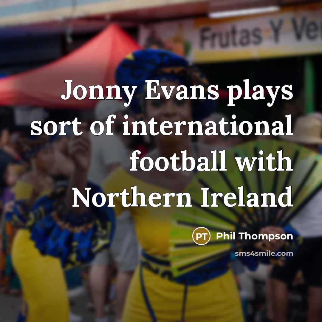 “Jonny Evans plays sort of international football with Northern Ireland…” quote by Phil Thompson