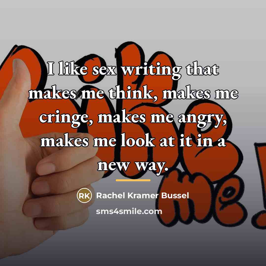 “I like sex writing that makes me think, makes me…” quote by Rachel Kramer Bussel