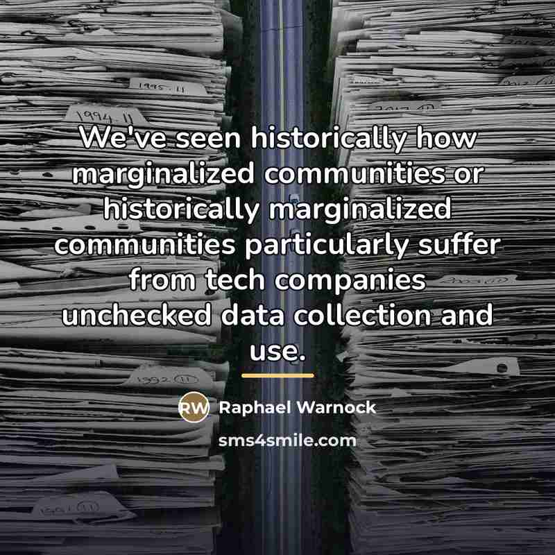 “We've seen historically how marginalized communities or historically marginalized communities…” quote by Raphael Warnock