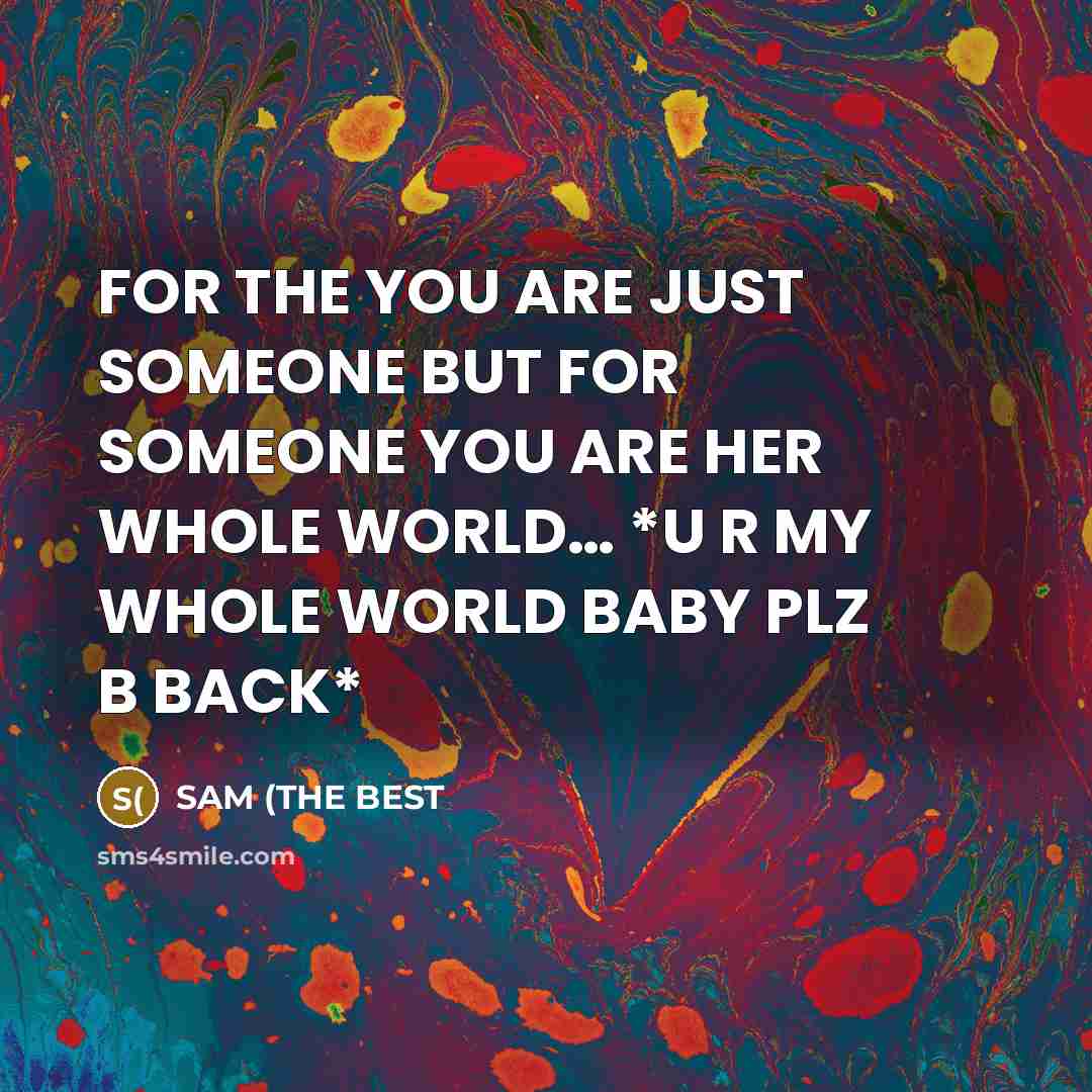 “FOR THE YOU ARE JUST SOMEONE BUT FOR SOMEONE YOU…” quote by SAM (THE BEST