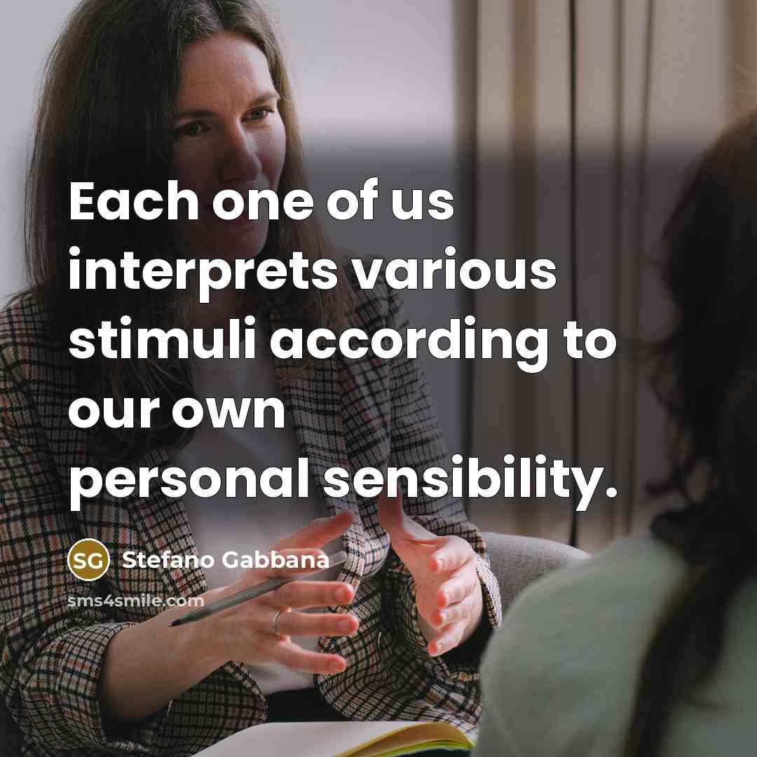 “Each one of us interprets various stimuli according to our…” quote by Stefano Gabbana