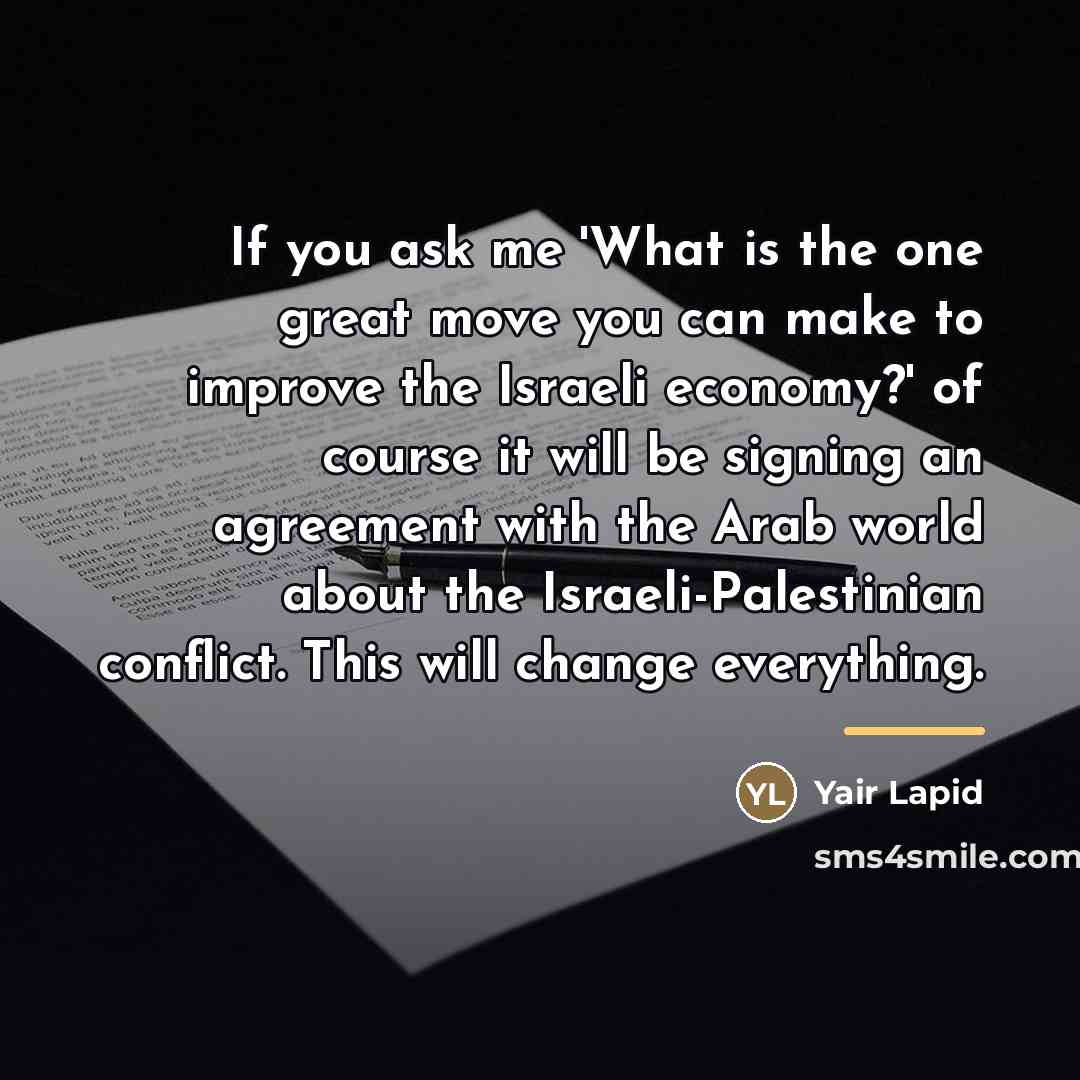 “If you ask me 'What is the one great move…” quote by Yair Lapid