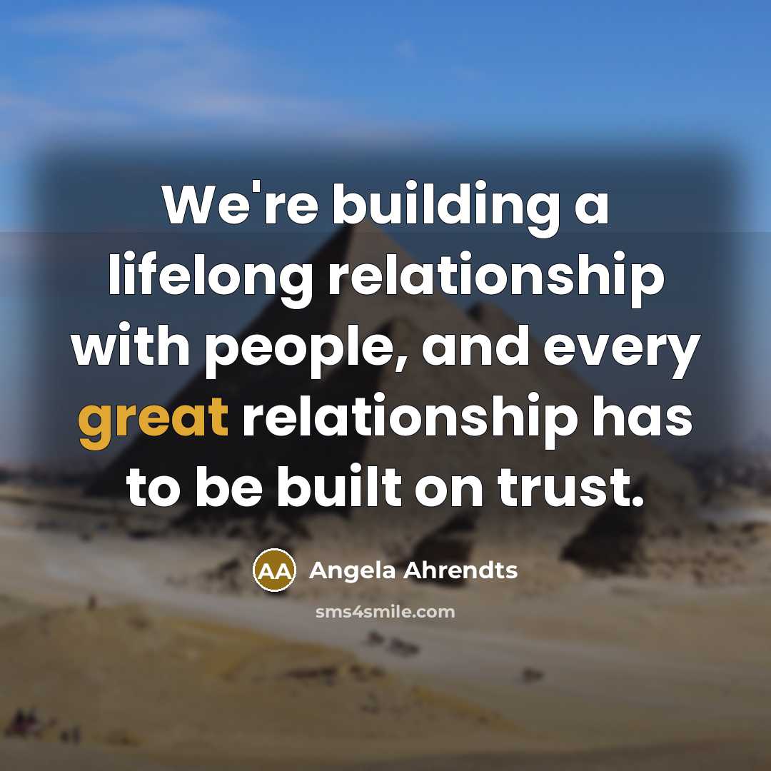 “We're building a lifelong relationship with people, and every great…” quote by Angela Ahrendts