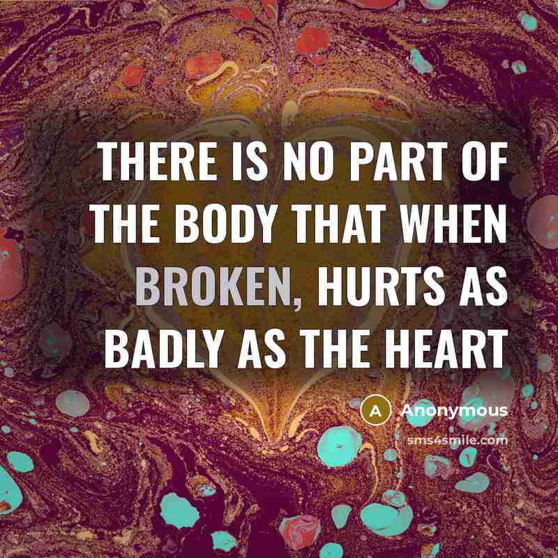 “There is no part of the body that when broken,…” quote by Anonymous