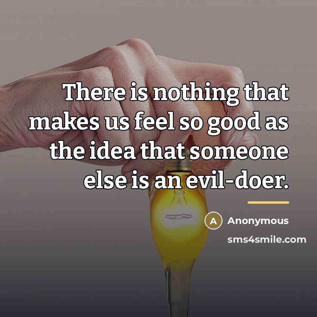 “There is nothing that makes us feel so good as…” quote by Anonymous