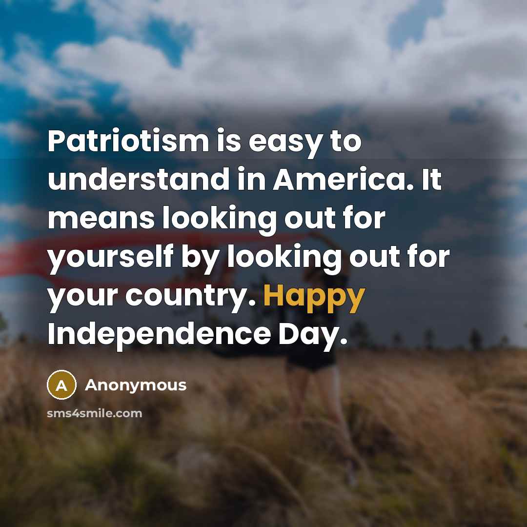 “Patriotism is easy to understand in America. It means looking…” quote by Anonymous
