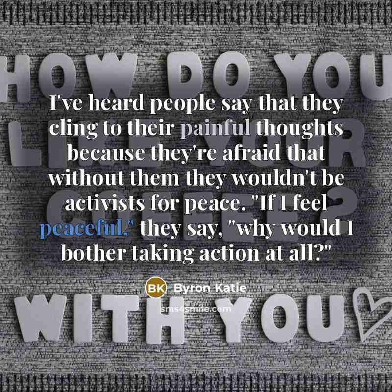 “I've heard people say that they cling to their painful…” quote by Byron Katie
