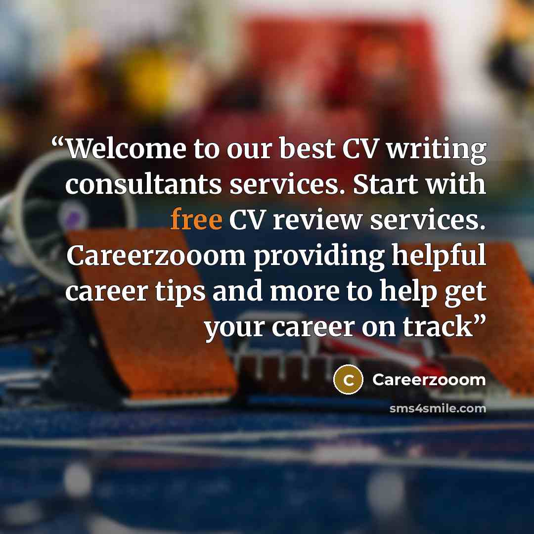 “Welcome to our best CV writing consultants services. Start with free CV review services. Careerzooom providing helpful career tips and more to help get your career on track” quote by Careerzooom