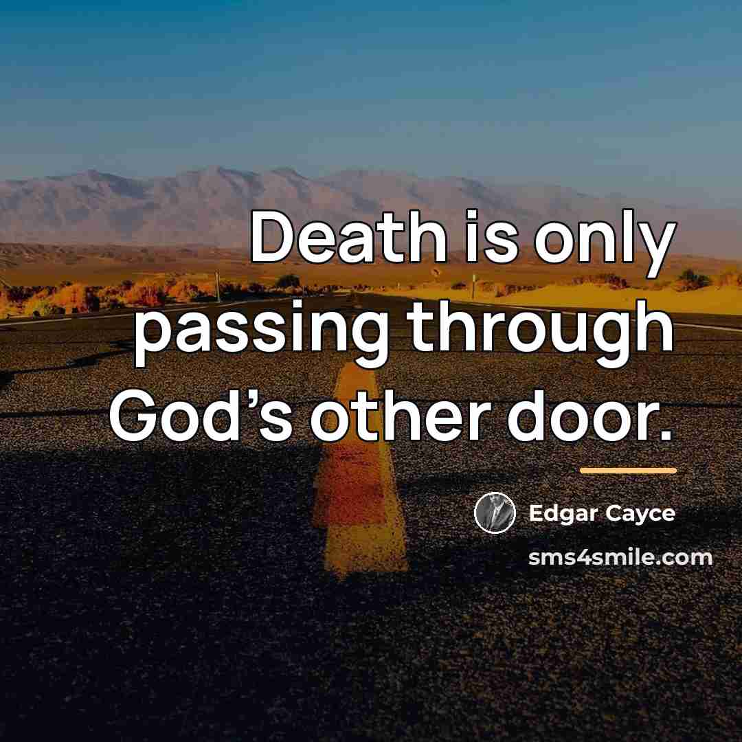 “Death is only passing through God's other door.…” quote by Edgar Cayce